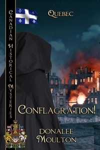  donalee Moulton - Conflagration - Canadian Historical Mysteries, #7.