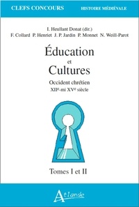  DONAT (DIR) - Education Et Cultures 2 Volumes. Occident Chretien Xiieme-Mi Xveme Siecle.