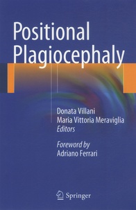 Donata Villani et Maria Vittoria Meraviglia - Positional Plagiocephaly.