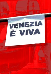 Venezia è vivia - Venise est vivante