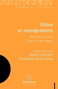 Donatella Della Porta et Olivier Fillieule - Police et manifestants - Maintien de l'ordre et gestion des conflits.