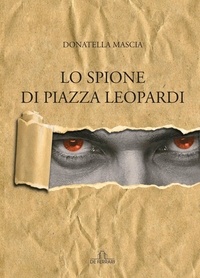 Donatella Mascia - Lo spione di piazza Leopardi.
