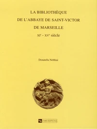 La bibliothèque de l'abbaye Saint-Victor de Marseille (XIe-XVe siècles)