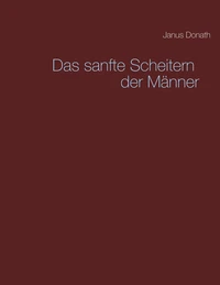 Das sanfte Scheitern der Männer