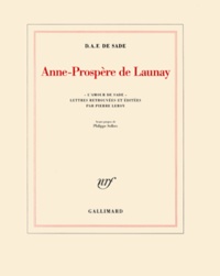 Donatien Alphonse François de Sade - Anne-Prospère de Launay - "L'amour de Sade", lettres retrouvées.