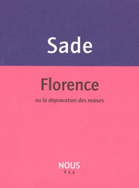Florence ou la dépravation des moeurs