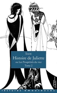 Histoire de Juliette ou les prospérités du vice... de Donatien Alphonse  François de Sade - Poche - Livre - Decitre