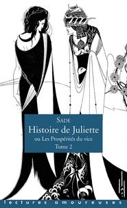 Donatien Alphonse François de Sade - Histoire de Juliette ou les prospérités du vice Tome 2 : .