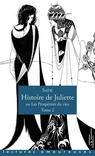 Histoire de Juliette ou les prospérités du vice Tome 2
