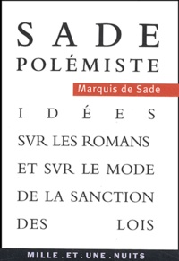 Donatien Alphonse François de Sade - Idées sur les romans et sur le mode de la sanction des lois.