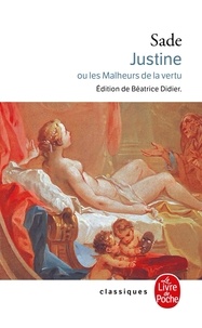 Donatien Alphonse François de Sade - Justine Ou Les Malheurs De La Vertu.