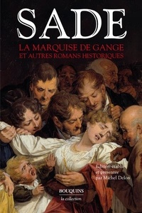 Donatien Alphonse François de Sade - La Marquise de Gange et autres romans historiques.