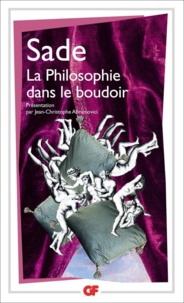 Donatien Alphonse François de Sade - La philosophie dans le boudoir - Ou les instituteurs moraux.