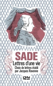 Donatien Alphonse François de Sade - Lettres d'une vie.