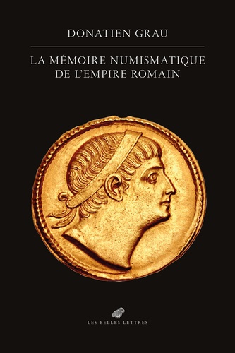 La Mémoire numismatique de l’Empire romain 1e édition