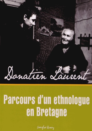 Donatien Laurent - Parcours d'un ethnologue en Bretagne. 1 CD audio