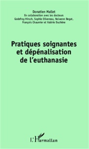 Donatien Mallet - Pratiques soignantes et dépénalisation de l'euthanasie.