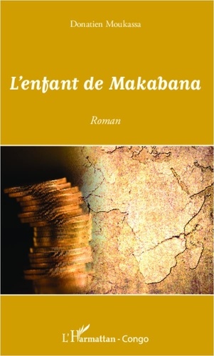 Donatien Moukassa - L'enfant de Makabana.