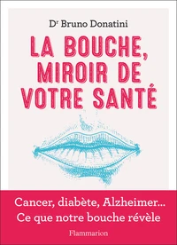 La bouche, miroir de votre santé