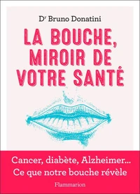 La bouche, miroir de votre santé