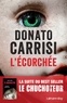 Donato Carrisi - L'Ecorchée - Le chuchoteur 2.