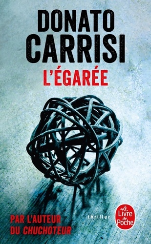 Donato Carrisi - L'égarée.