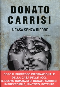 Donato Carrisi - La casa senza ricordi.