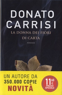 Donato Carrisi - La donna dei fiori di carta.