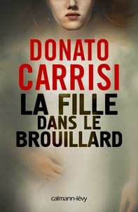 Donato Carrisi - La fille dans le brouillard.