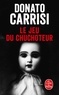 Donato Carrisi - Le Jeu du chuchoteur.