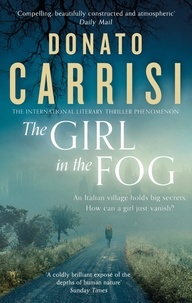 Donato Carrisi - The Girl in the Fog - The Sunday Times Crime Book of the Month.