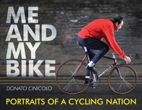 Donato Cinicolo - Me and My Bike - Portraits of a Cycling Nation.