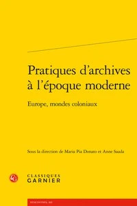 Pratiques d'archives à l'époque moderne