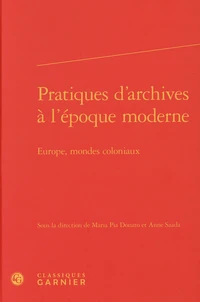 Pratiques d'archives à l'époque moderne