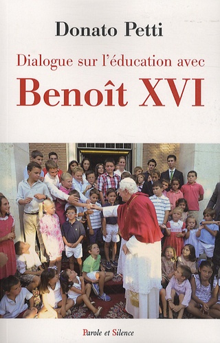 Donato Petti - Dialogue sur l'éducation avec le pape Benoît XVI.