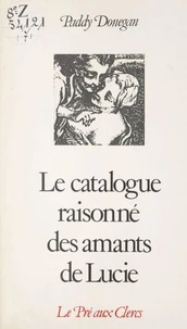 Catalogue raisonné des amants de Lucie