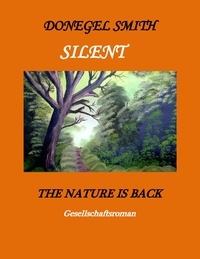 Donegel Smith - Silent - The nature is back.