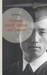 Il livre des téléchargements gratuits pdf Himmel, Wind, Sterne und Poesie par Dong-ju Yun, Matthias Adler-Drews