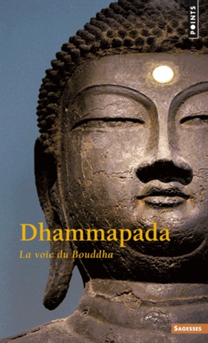 Dong Le - Dhammapada. La Voie Du Bouddha.