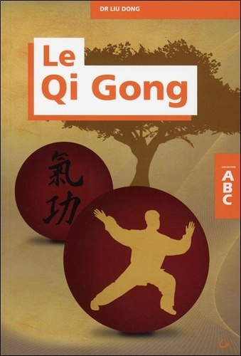 Dong Liu - ABC du Qi Gong.