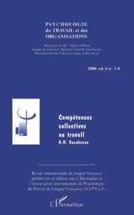 Psychologie Du Travail Et Des Organisations Volume 6 N° 3-4 / 2000 : Competences Collectives Au Travail