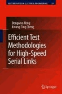 Dongwoo Hong et Kwang-Ting (Tim) Cheng - Efficient Test Methodologies for High-Speed Serial Links.