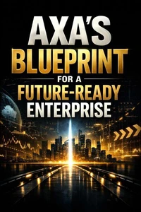 AXA’s Blueprint for a Future-Ready Enterprise