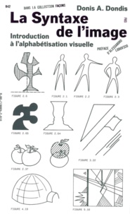 Donis A. Dondis - La syntaxe de l'image - Introduction à l'alphabétisation visuelle.
