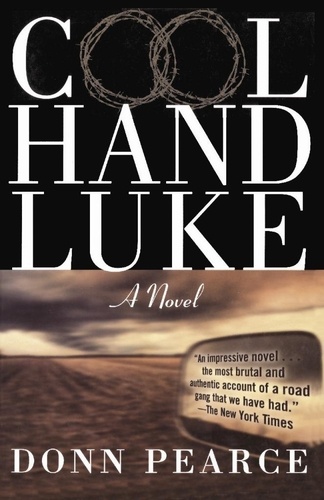 Cool Hand Luke. A Novel
