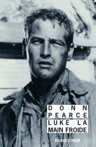 Donn Pearce - Luke la Main Froide.