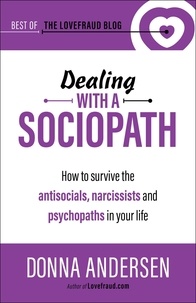  Donna Andersen - Dealing with a Sociopath:How to survive the antisocials, narcissists and psychopaths in your life.