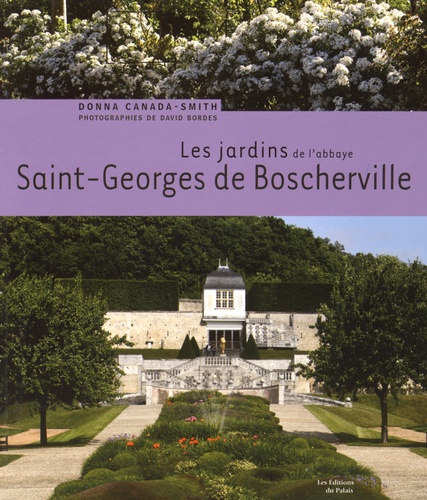 Donna Canada-Smith - Les jardins de l'abbaye Saint-Georges de Boscherville.