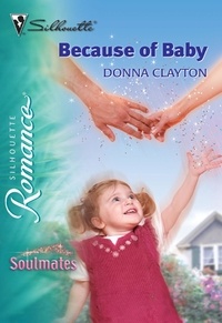 Donna Clayton - Because of Baby.