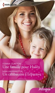 Une famille pour Hailey - Un célibataire à l'épreuve